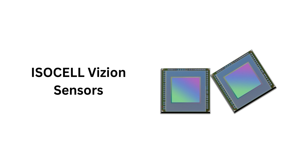 ISOCELL Vizion Sensors